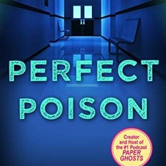 Access PDF EBOOK EPUB KINDLE Perfect Poison: A Female Serial Killer's Deadly Medicine by  M. William