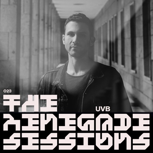 UVB | The Renegade Sessions 023