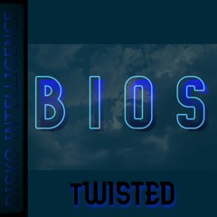 BIOS - Twisted