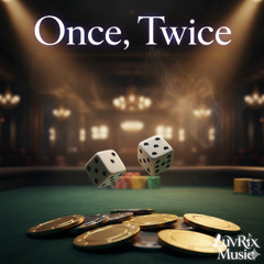 Once, Twice - Remastered