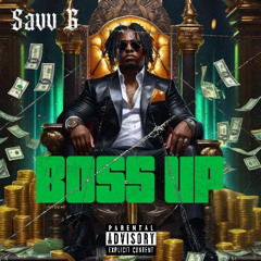 Savv G - Boss Up