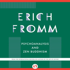 [Free] EPUB 📑 Psychoanalysis and Zen Buddhism by  Erich Fromm,Claire Slemmer,Audible