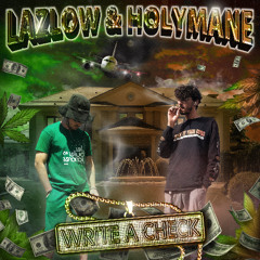 WRITE A CHECK W/ HOLYMANE