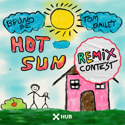 [REMIX PACK] Bruno Be, Tom Bailey - Hot Sun