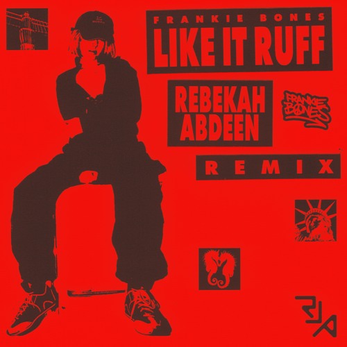 Frankie Bones - Like It Ruff (Rebekah Abdeen Remix)