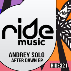 Andrey Solo - After Dawn ep / Release 29/09