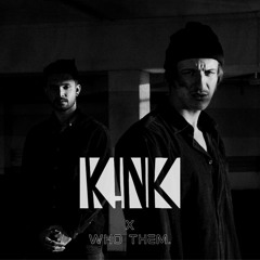 Kinkcast #005- WHO THEM.