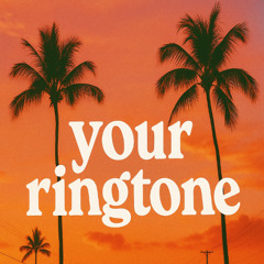 Your Ringtone