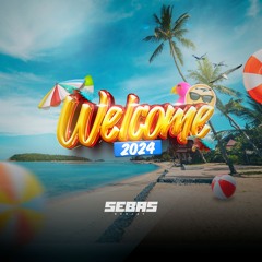 Welcome 2024 - DJ SEBAS