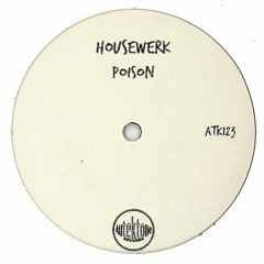 ATK123 - HouseWerk "Poison" (Original Mix)(Preview)(Autektone Records)(Out Now)