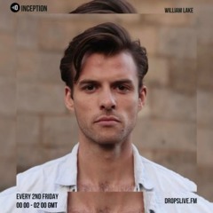 Inception Ep.2 - William Lake live on DropsLive.FM