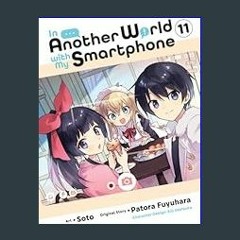 ebook read pdf ✨ In Another World with My Smartphone, Vol. 11 (manga) (In Another World with My Sm