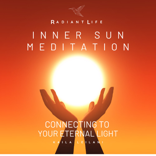 Inner Sunshine Stream Inner Sun Meditation- Connecting to Your Eternal Light by Kaila ...