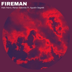 Inaki Hierro, Renzo Saborido Feat. Agustin Segretti - Fireman (Original Mix)