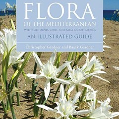 [Read] KINDLE 📝 Flora of the Mediterranean: An Illustrated Guide by  Christopher Gar