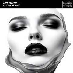 Nyctosyn - Let Me Down (Out Now)