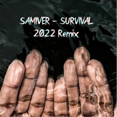 Survival (2022 Remix)