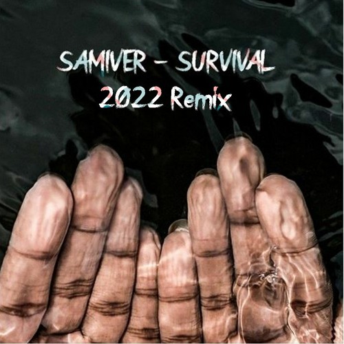 Survival (2022 Remix)