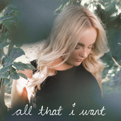 All That I Want