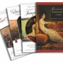 The Josephine Bonaparte Collection: The Many Lives and Secret Sorrows of Josephine B., Tales of
