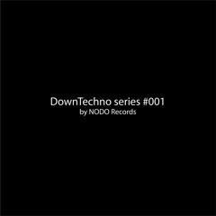 Trømmel - DownTechno series #001 By NODO Records