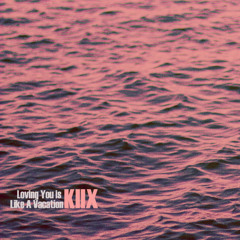 Loving You Is Like A Vacation