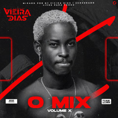 O MIX VOL X BY DJ VIEIRA DIAS (2025)