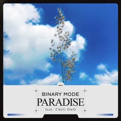 Paradise (feat. Cheli OwO)