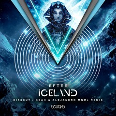EFTEE - Iceland (Keah & Alejandro Mnml Remix)