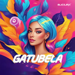 Slicejax - Gatubela