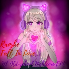 Raosbe - Fall In Love (NL Old-school Nightcore Edit)