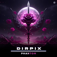 Dirpix - Phantom [UNSR-268]
