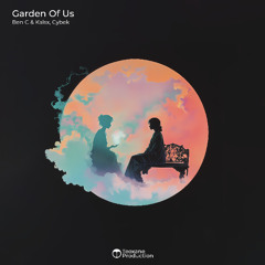 Ben C & Kalsx, Cybek - Garden Of Us