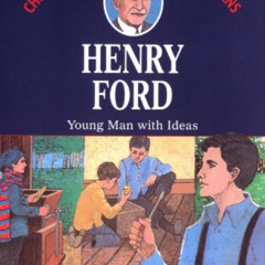 [Free] KINDLE ✏️ Henry Ford: Young Man With Ideas (Childhood of Famous Americans) by