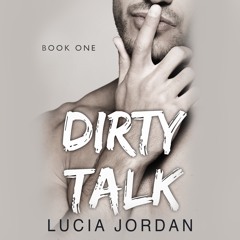 Dirty Talk: Contemporary Alpha Male Romance - Free Book 1