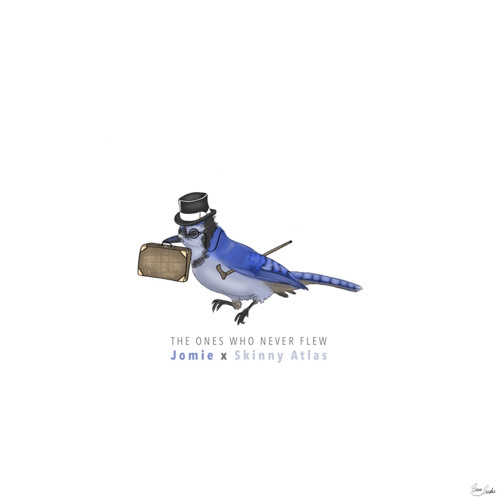 jomie & skinny atlas - the ones who never flew