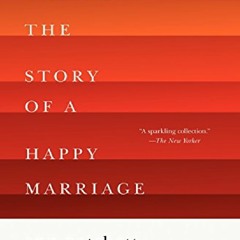 [DOWNLOAD]❤BOOK✔ This Is the Story of a Happy Marriage