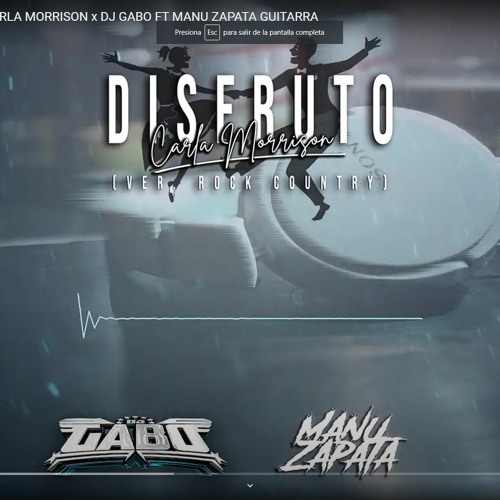 Stream DISFRUTO (Ver. Rock Country) X CARLA MORRISON X DJ GABO FT MANU  ZAPATA (GUITARRA) by GABO DJ - ARGENTINA - MORENO | Listen online for free  on SoundCloud
