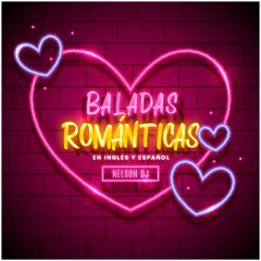 Baladas Románticas en Ingles y Español by Nelson Dj