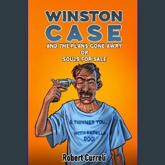 Read eBook [PDF] 📖 Winston Case and the Plans Gone Awry or Souls for Sale Read Book