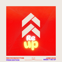 Red Room Rhythm - Pride Edition - June 2025 Week 1 RE-UP