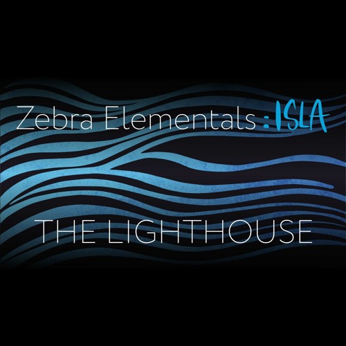 The Lighthouse – Official Demo for Zebra Elementals: ISLA