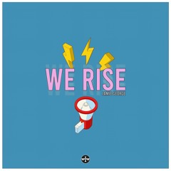 We Rise