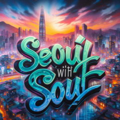 Seoul with Soul
