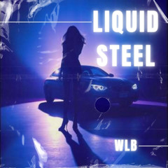Liquid Steel
