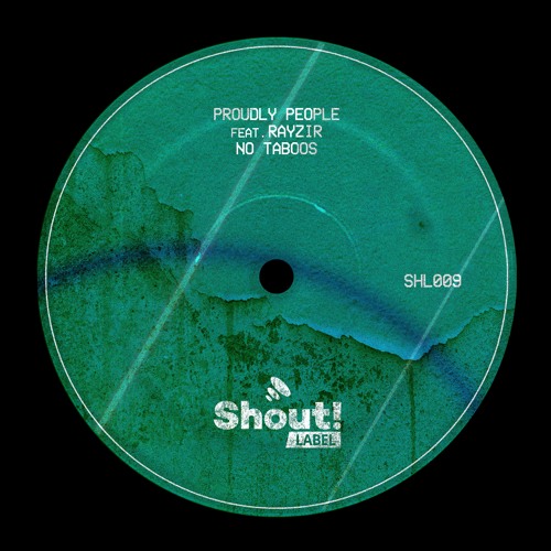 SHL009 Proudly People Feat. RAYZIR - No Taboos (Original Mix)