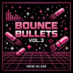 BOUNCE BULLETS VOL.3