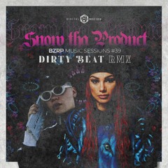 Snow Tha Product  BZRP Music Sessions #39 (Dirty Beat Rmx)