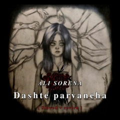 Ali Sorena-Dashte Parvaneha(slowed+reverb)