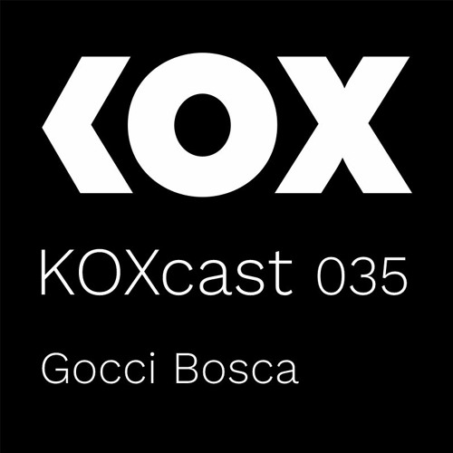 KOXcast 035 | Alpha | Gocci Bosca